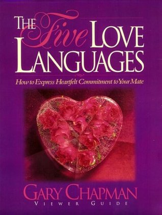 The Five Love Languages How To Express Heartfelt Commitment To Your Mate Viewer Guide The Five Love Languages How To Express Heartfelt Commitment To Your Mate Viewer Guide
