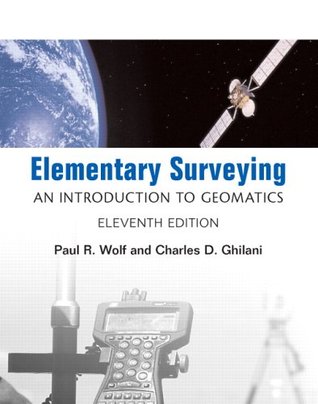 Elementary Surveying An Introduction To Geomatics By Paul R