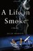 A Life in Smoke A Memoir by Julia Hansen