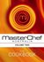 Masterchef Australia The Cookbook. Volume Two. by MasterChef Australia