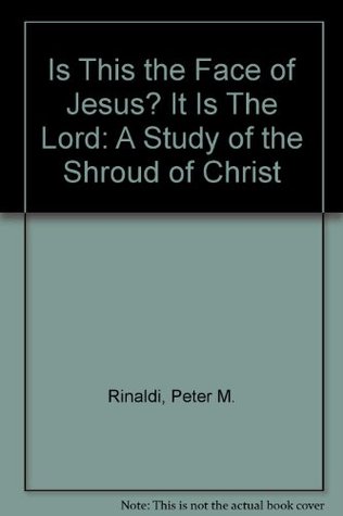 is-this-the-face-of-jesus-it-is-the-lord-a-study-of-the-shroud-of-christ