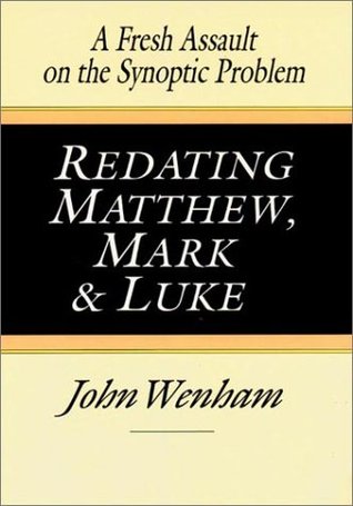 Foro para descargar libros Redating Matthew, Mark and Luke: A Fresh Assault on the Synoptic Problem