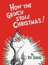 How the Grinch Stole Christmas! by Dr. Seuss