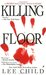 Killing Floor (Jack Reacher, #1) by Lee Child