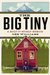 The Big Tiny A Built-It-Myself Memoir by Dee Williams