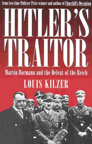 hitler-s-traitor-martin-bormann-and-the-defeat-of-the-reich