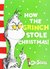 How the Grinch Stole Christmas! by Dr. Seuss