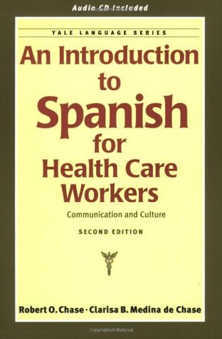 An Introduction to Spanish for Health Care Workers: Communication and Culture Descargar ebooks kostenlos epub