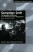 Campaign Craft: The Strategies, Tactics, and Art of Political Campaign Management, Revised and Expanded Edition