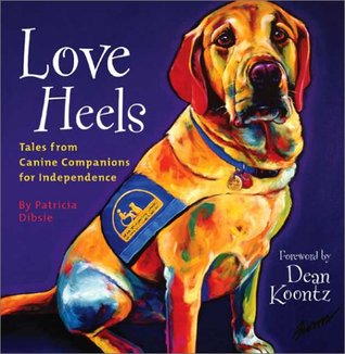 love-heels-tales-from-canine-companions-for-independence