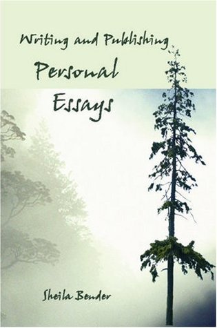 writing and publishing personal essays by sheila bender publishing essays