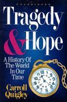 Tragedy and Hope by Carroll Quigley Tragedy and Hope by Carroll Quigley