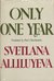 Only One Year by Svetlana Alliluyeva