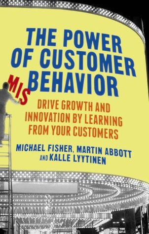 the-power-of-customer-misbehavior-drive-growth-and-innovation-by-learning-from-your-customers
