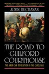 Road to Guilford Courthouse: The American Revolution in the Carolinas