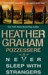 Never Sleep With Strangers by Heather Graham Pozzessere