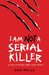 I Am Not A Serial Killer by Dan Wells