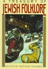 A Treasury of Jewish Folklore A Treasury of Jewish Folklore