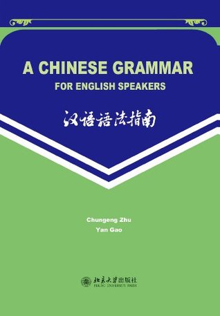 A Chinese Grammar for English Speakers