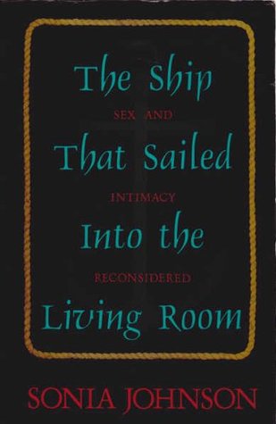 the-ship-that-sailed-into-the-living-room-sex-and-intimacy-reconsidered