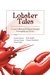 Lobster Tales A Loose Collection of Essays, Excerpts, Screenplays and Stories by George Evans