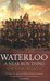 Waterloo A Near Run Thing by David Howarth