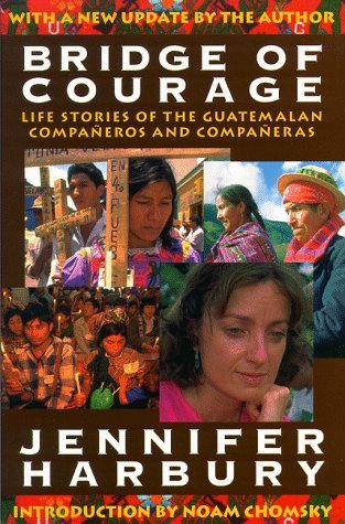 Bridge Of Courage Life Stories Of The Guatemalan
