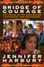 Bridge of Courage Life Stories of the Guatemalan Companeros & Companeras by Jennifer K. Harbury