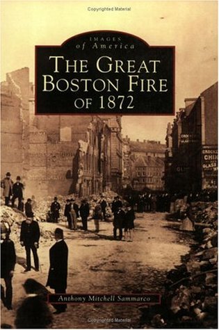 the great boston fire of 1872 essay A progressive fire chief tries desperately to avoid disaster predictably only to be blocked by the usual elements of economic greed & selfish ignorance from. the great boston fire of 1872 essay A progressive fire chief tries desperately to avoid disaster predictably only to be blocked by the usual elements of economic greed & selfish ignorance from.