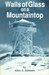 Walls of Glass on a Mountain Top My Six Years As a Fire Lookout by Alice A. Johnson