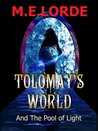 Tolomay's World and The Pool of Light (Tolomay's World, #1)
