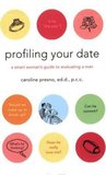 Profiling Your Date by Caroline Presno