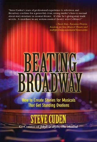 beating-broadway-how-to-create-stories-for-musicals-that-get-standing-ovations