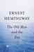 The Old Man and the Sea by Ernest Hemingway