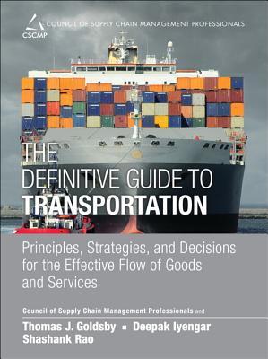 the-definitive-guide-to-transportation-principles-strategies-and-decisions-for-the-effective-flow-of-goods-and-services