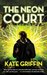 The Neon Court (Matthew Swift) by Kate Griffin