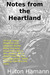 Notes from the Heartland by Hilton Hamann