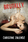 Brutally Beautiful (Beautiful, #1)