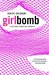 Girlbomb A Halfway Homeless Memoir by Janice Erlbaum