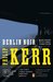 Berlin Noir March Violets / The Pale Criminal / A German Requiem by Philip Kerr