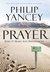 Prayer Does It Make Any Difference? by Philip Yancey