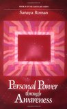 Personal Power through Awareness by Sanaya Roman