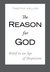 The Reason for God: Belief in an Age of Skepticism