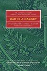 War is a Racket by Smedley D. Butler