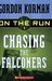 Chasing The Falconers (On The Run, #1) by Gordon Korman