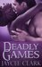Deadly Games (Kinncaid Brothers) by Jaycee Clark