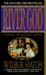 River God (Ancient Egypt, #1) by Wilbur Smith