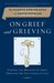 On Grief and Grieving Finding the Meaning of Grief Through the Five Stages of Loss by Elisabeth Kübler-Ross