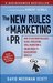The New Rules of Marketing and PR: How to Use News Releases, Blogs, Podcasting, Viral Marketing & Online Media to Reach Buyers Directly