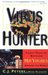 Virus Hunter Thirty Years of Battling Hot Viruses Around the World by C.J. Peters